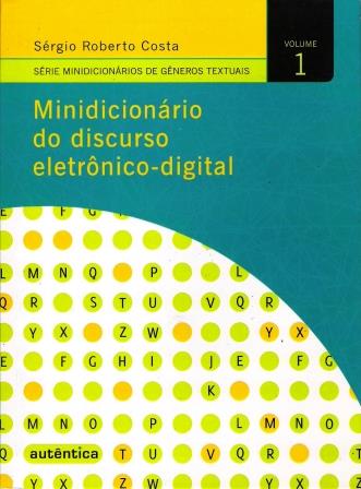 MINIDICIONRIO DO DISCURSO ELETRNICO-DIGITAL ( VOLUME 1 )