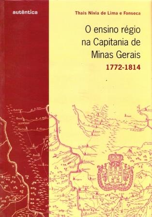 ENSINO RGIO NA CAPITANIA DE MINAS GERAIS ,1772 - 1814