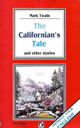 THE CALIFORNIANS TALE AND OTHER STORIES