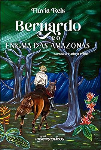 BERNARDO E O ENIGMA DAS AMAZONAS