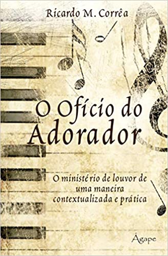 OFCIO DO ADORADOR, O