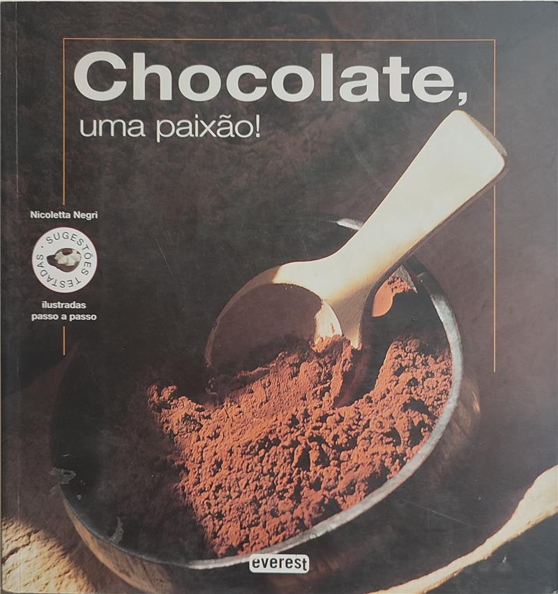 CHOCOLATE, UMA PAIXO !