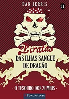 PIRATAS DAS ILHAS SANGUE DE DRAGO - VOL.11