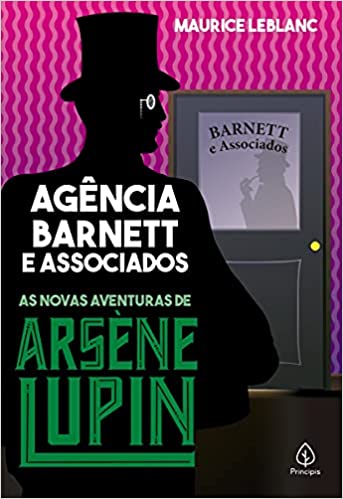 AGNCIA BARNETT E ASSOCIADOS - AS NOVAS AVENTURAS DE ARSNE LUPIN