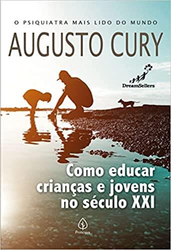 AUGUSTO CURY - COMO EDUCAR JOVENS E CRIANAS NO SCULO XXI