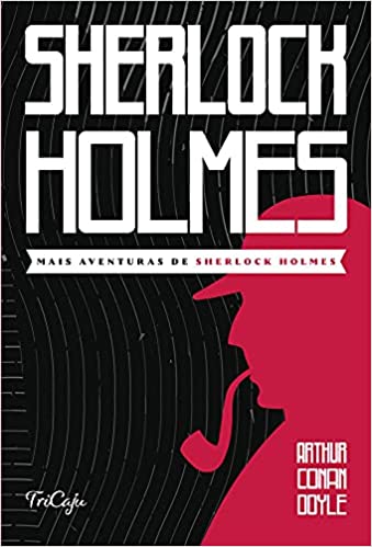 SHERLOCK HOLMES - MAIS AVENTURAS DE SHERLOCK HOLMES