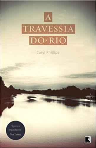 TRAVESSIA DO RIO, A