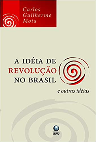 IDIA DE REVOLUO NO BRASIL, A