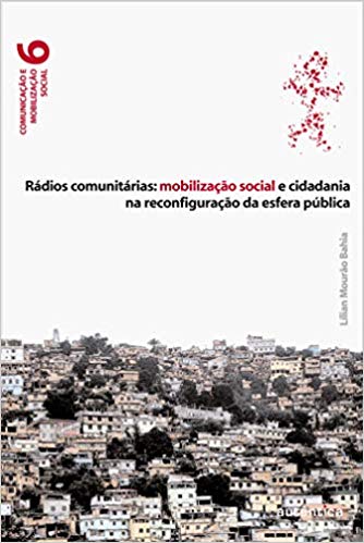 RDIOS COMUNITRIAS : MOBILIZAO SOCIAL E CIDADANIA NA RECONFIGURAO DA ESFERA PBLICA