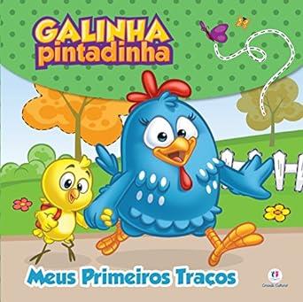 GALINHA PINTADINHA - MEUS PRIMEIROS TRAOS