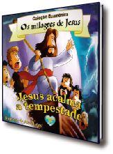 COLEO ECUMNICA - OS MILAGRES DE JESUS - JESUS ACALMA A TEMPESTADE