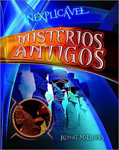 INEXPLICVEL - MISTRIOS ANTIGOS