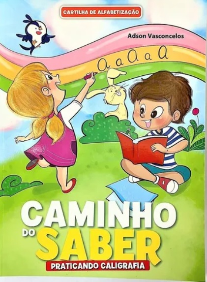 CARTILHA - CAMINHO DO SABER - PRATICANDO CALIGRAFIA
