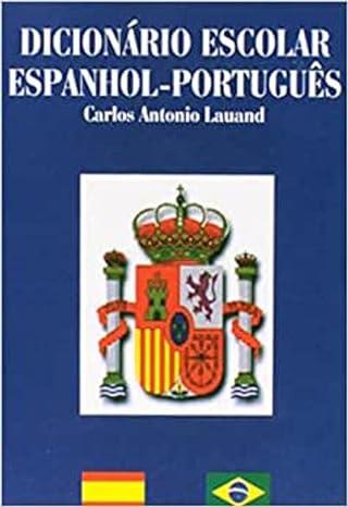 DICIONRIO ESCOLAR ESPANHOL - PORTUGUS