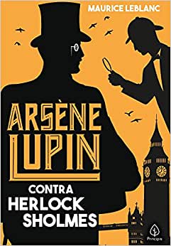 ARSÈNE LUPIN - CONTRA HERLOCK SHOLMES