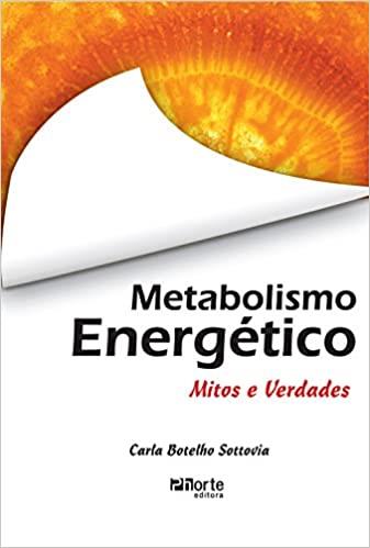 METABOLISMO ENERGTICO - MITOS E VERDADES