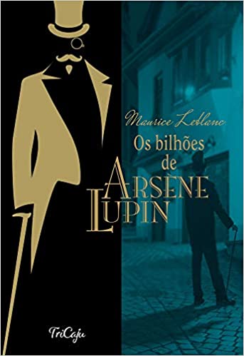 ARSENE LUPIN - OS BILHÕES DE ARSENE LUPIN