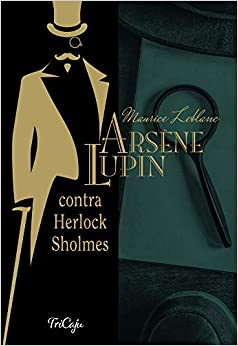 ARSENE LUPIN - CONTRA HERLOCK SHOLMES