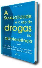 SEXUALIDADE E O USO DE DROGAS NA ADOLESCNCIA, A