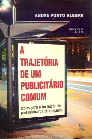 TRAJETRIA DE UM PUBLICITRIO COMUM, A