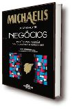 MICHAELIS DICIONÁRIO DE NEGÓCIOS - INGLÊS-PORTUGUÊS ( COM GLOSSÁRIO PORTUGUÊS-INGLÊS )