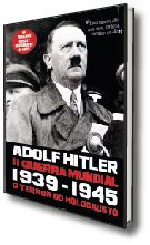 ADOLF HITLER - II GUERRA MUNDIAL 1939 - 1945 - O TERROR DO HOLOCAUSTO