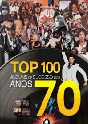 TOP 100 - ÁLBUNS DE SUCESSO DOS ANOS 70