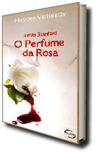 IRMS STANFORD - O PERFUME DA ROSA