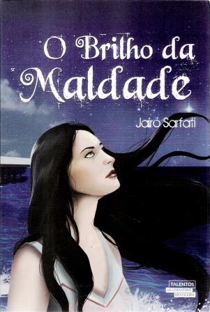 BRILHO DA MALDADE, O
