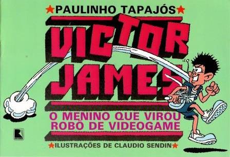 VICTOR JAMES - O MENINO QUE VIROU ROB DE VIDEOGAME