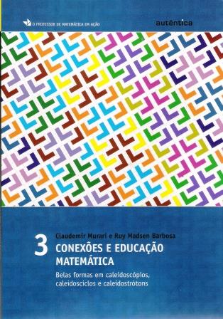 CONEXÕES E EDUCAÇÃO MATEMÁTICA - VOL.03