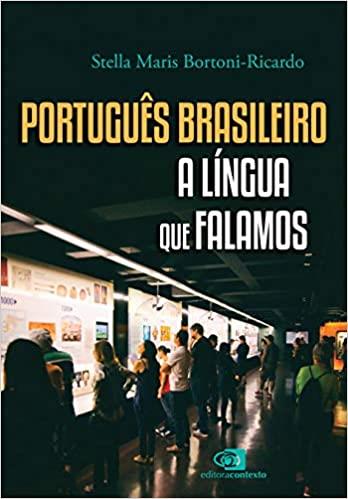 PORTUGUS BRASILEIRO - A LNGUA QUE FALAMOS