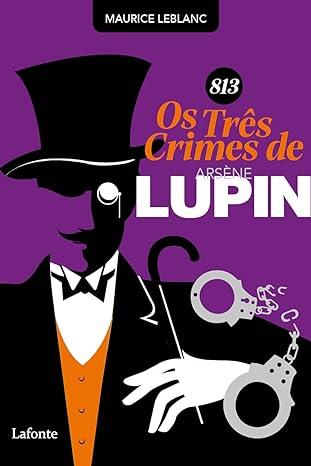 813 OS TRS CRIMES DE ARSNE LUPIN